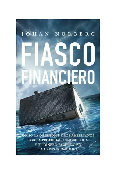 Portada del libro: Fiasco Financiero Johan Norberg
