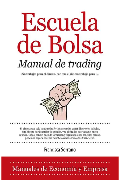 Portada del libro: Escuela De Bolsa Manual Trading Francisca Serrano