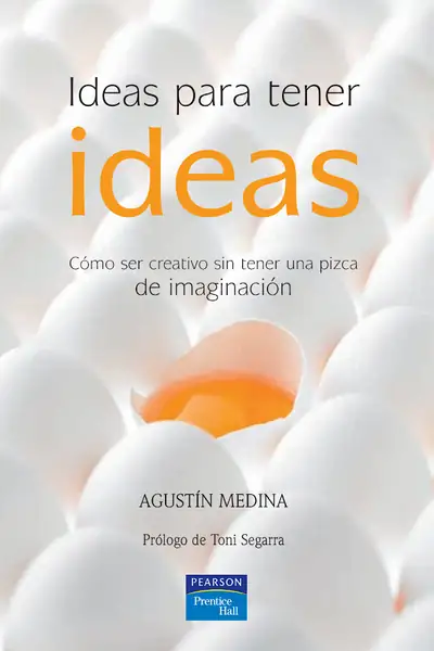 Portada del libro: Ideas Para Tener Ideas Agustin Medina