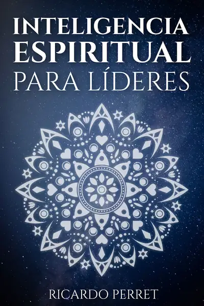 Portada del libro: Inteligencia Espiritual Para Lideres Ricardo Perret