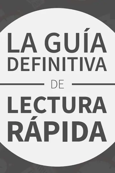 Portada del libro: La Guia Definitiva De Lectura Rapida Lectura Agil