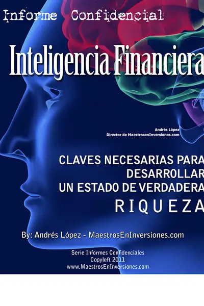 Portada del libro: Inteligencia Financiera Informe Confidencial Andres Lopes