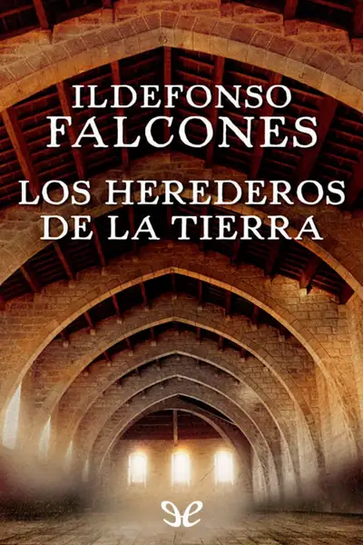 Portada del libro: Los Herederos De La Tierra Ildefonso Falcones