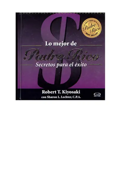Portada del libro: Lo Mejor De Padre Rico Robert Kiyosaki Sharon Lechter