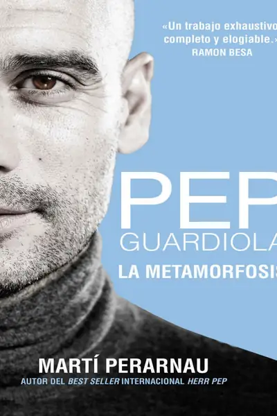 Portada del libro: Pep Guardiola La Metamorfosis Marti Perarnau