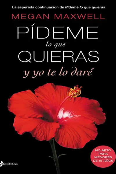 Portada del libro: Pideme Lo Que Quieras Y Yo Te Lo Dare Megan Maxwell