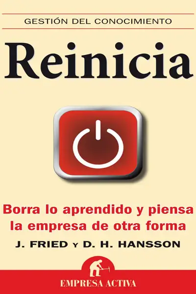 Portada del libro: Reinicia J Fried D H Hansson