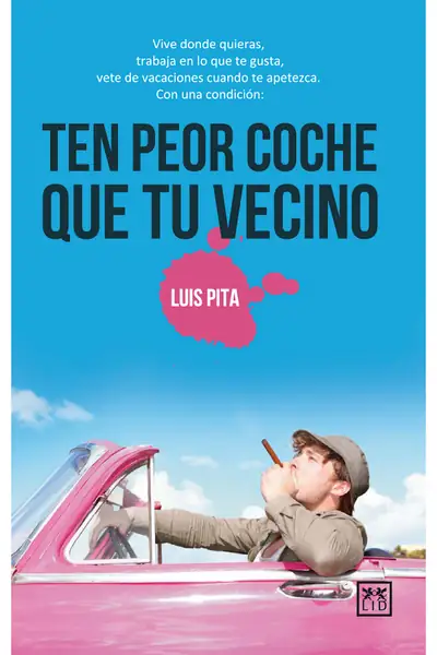 Portada del libro: Tu Peor Coche Que Tu Vecino Luis Pita