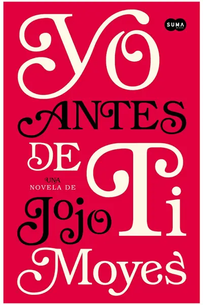 Portada del libro: Yo Antes De Ti Jojo Moyes