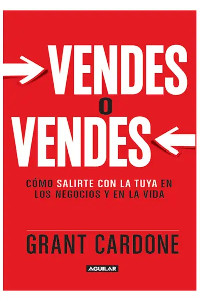 Portada del libro: Vendes O Vendes Grant Cardone