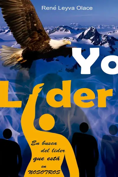 Portada del libro: Yo Lider Rene Leyva Olace