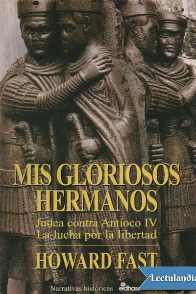 Portada del libro: Mis Gloriosos Hermanos Howard Fast