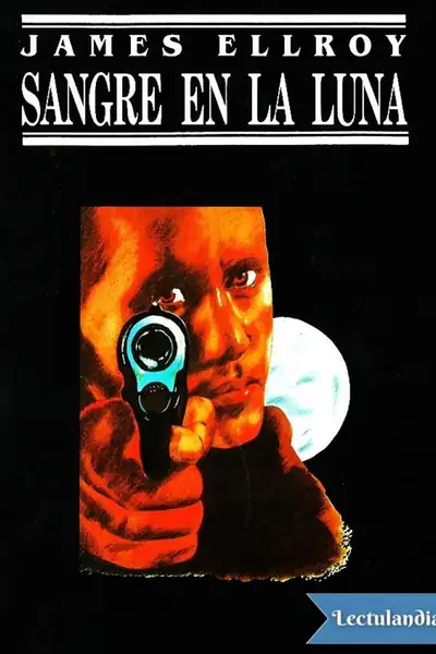 Portada del libro: Sangre En La Luna James Ellroy