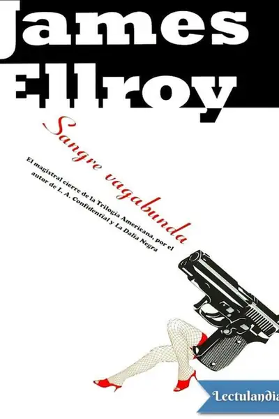 Portada del libro: Sangre Vagabunda James Ellroy
