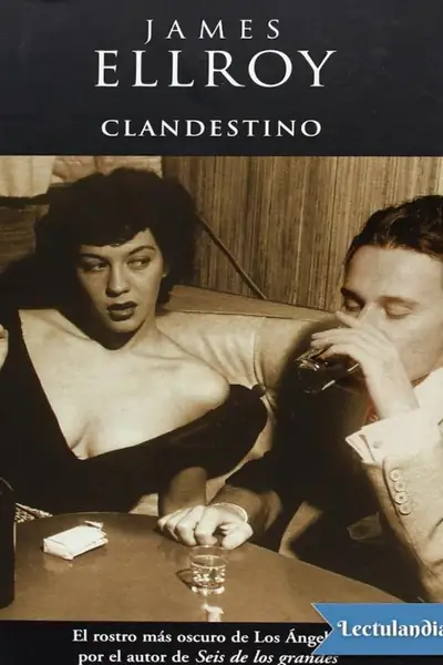 Portada del libro: Clandestino James Ellroy