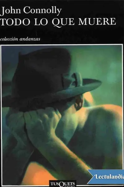 Portada del libro: Todo Lo Que Muere John Connolly