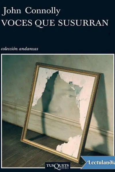 Portada del libro: Voces Que Susurran John Connolly