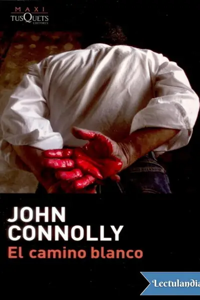 Portada del libro: El Camino Blanco John Connolly