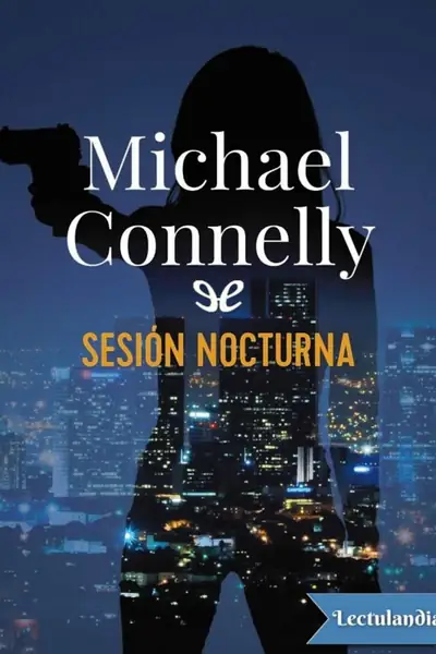 Portada del libro: Sesion Nocturna Michael Connelly