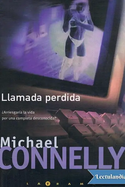 Portada del libro: Llamada Perdida Michael Connelly