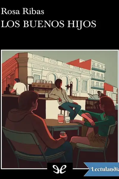 Portada del libro: Los Buenos Hijos Rosa Ribas
