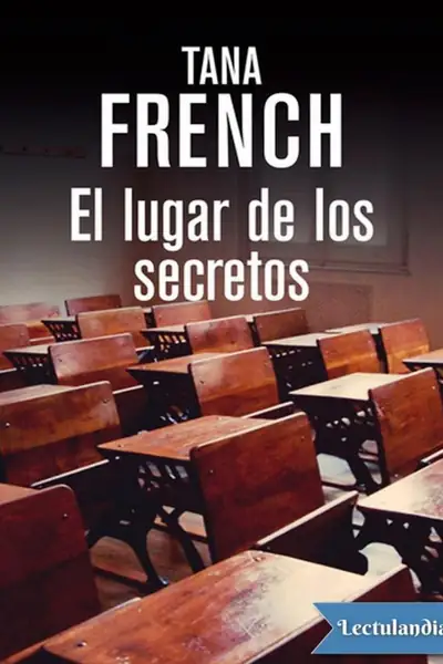 Portada del libro: El Lugar De Los Secretos Tana French