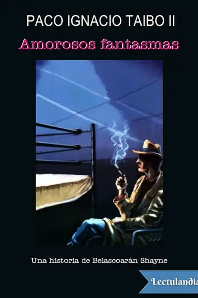 Portada del libro: Amorosos Fantasmas Paco Ignacio Taibo Ii