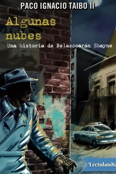 Portada del libro: Algunas Nubes Paco Ignacio Taibo Ii