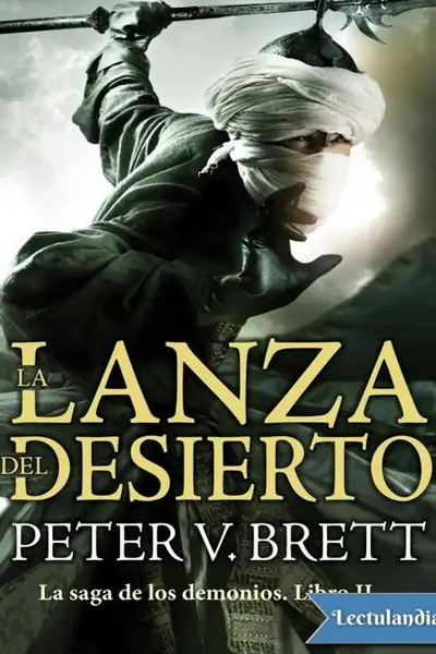 Portada del libro: La Lanza Del Desierto Peter V Brett