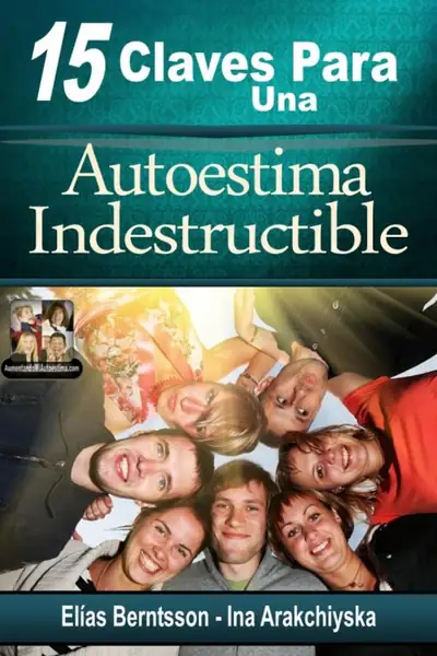 Portada del libro: 15 Claves Para Una Autoestima Indestructible