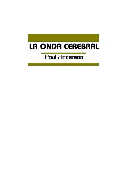 Portada del libro: Anderson, Poul La Onda Cerebral