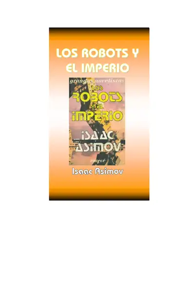 Portada del libro: Asimov, Isaac R4, Robots E Imperio