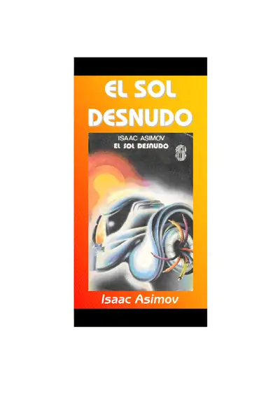 Portada del libro: Asimov, Isaac R2, El Sol Desnudo