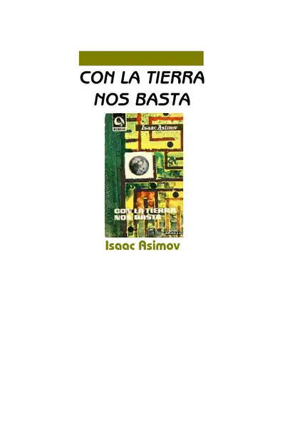 Portada del libro: Asimov, Isaac Con La Tierra Nos Basta