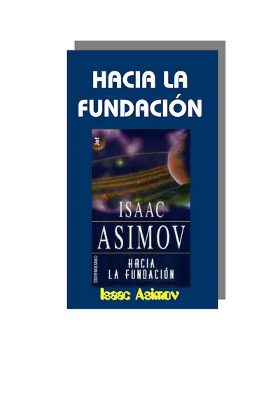 Portada del libro: Asimov, Isaac Saga De La Fundacion 0b Hacia La Fundacion