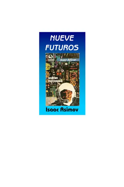 Portada del libro: Asimov, Isaac Nueve Futuros