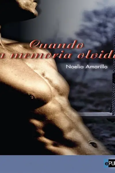 Portada del libro: Noelia Amarillo Cuando La Memoria Olvida