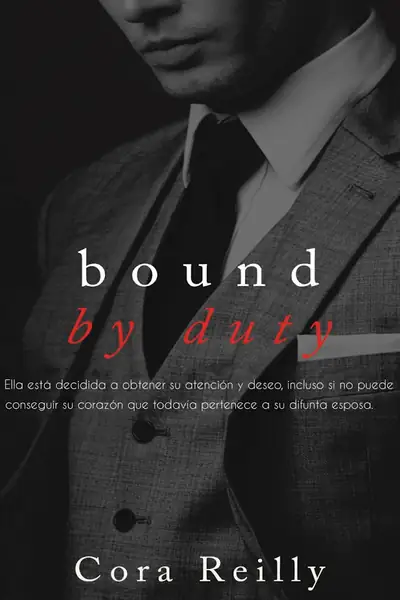Portada del libro: 2 Bound By Duty Cora Reilly