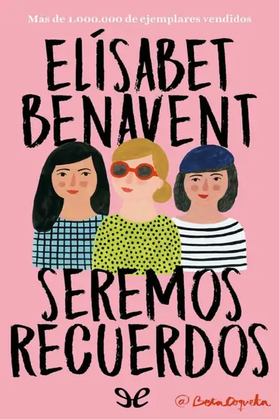 Portada del libro: 2 Seremos Recuerdos Elisabet Benavent