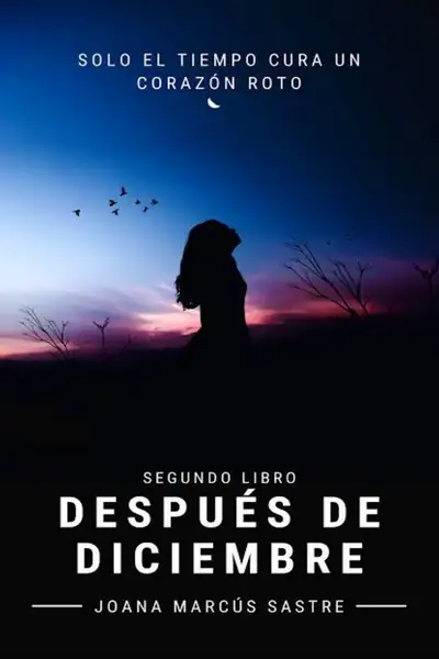 Portada del libro: #2 Saga Tres Meses DespuéS De Diciembre Joana Marcus
