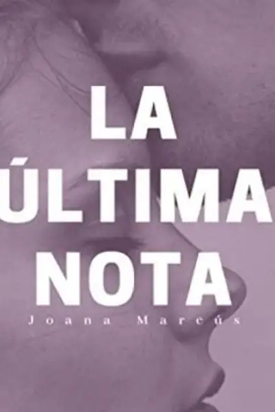 Portada del libro: La Ultima Nota By Joana Marcus Z Lib Org