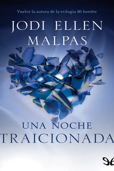 Portada del libro: 02 Una Noche Traicionada Jodi Ellen Malpas