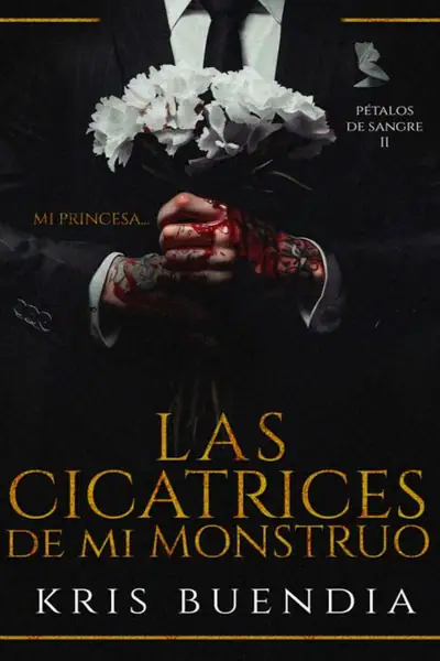Portada del libro: Las Cicatrices De Mi Monstruo Kris Buendia
