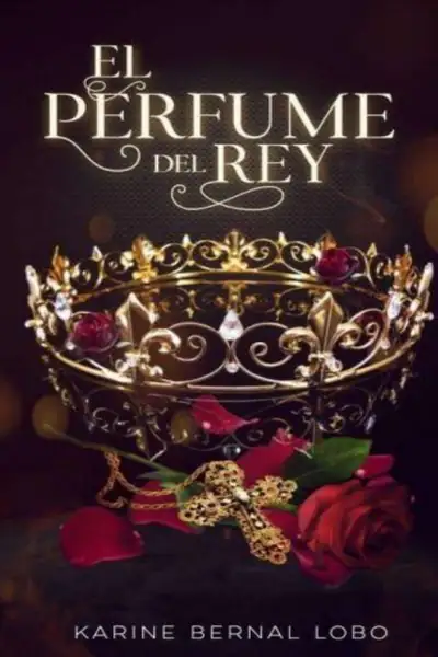 Portada del libro: 1 El Perfume Del Rey Karine Bernal