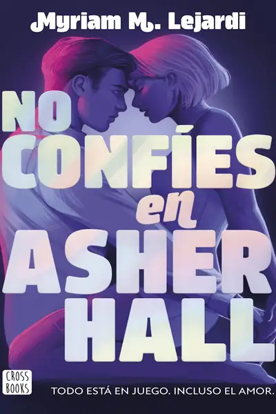 Portada del libro: No ConfíEs En Asher Hall Myriam M Lejardi
