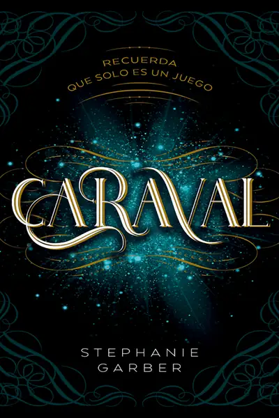 Portada del libro: 1 Caraval Stephanie Garber