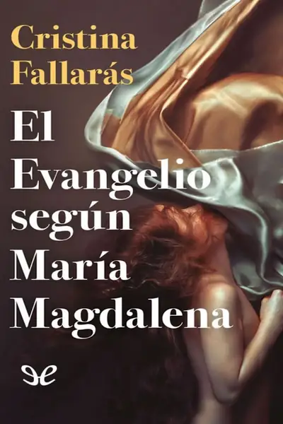 Portada del libro: Cristina FallaráS El Evangelio SegúN MaríA Magdalena @Digirama