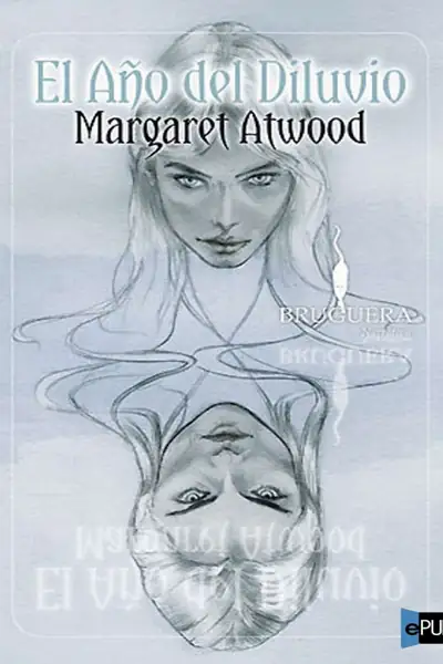 Portada del libro: Margaret Atwood El AñO Del Diluvio @Digirama