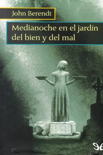 Portada del libro: John Berendt Medianoche En El JardíN Del Bien Y Del Mal @Digirama