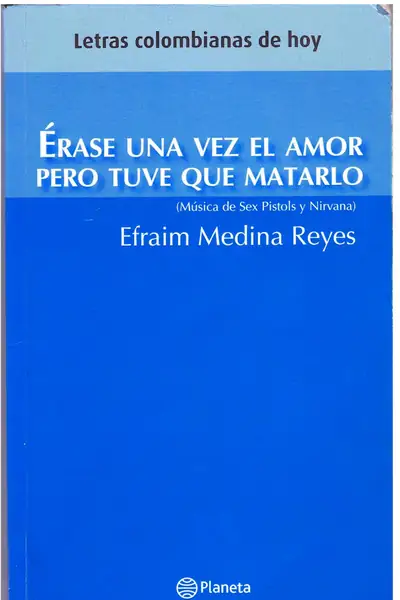 Portada del libro: Erase Una Vez El Amor Pero Tuve Que Matarlo
